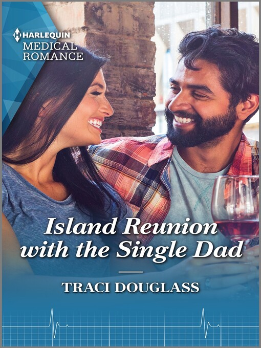 Title details for Island Reunion with the Single Dad by Traci Douglass - Available